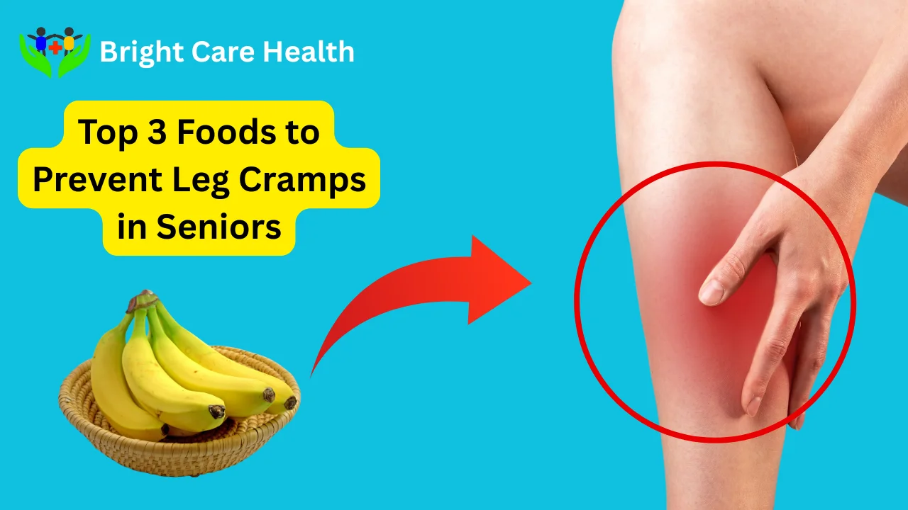 Top 3 Foods to Prevent Leg Cramps in Seniors