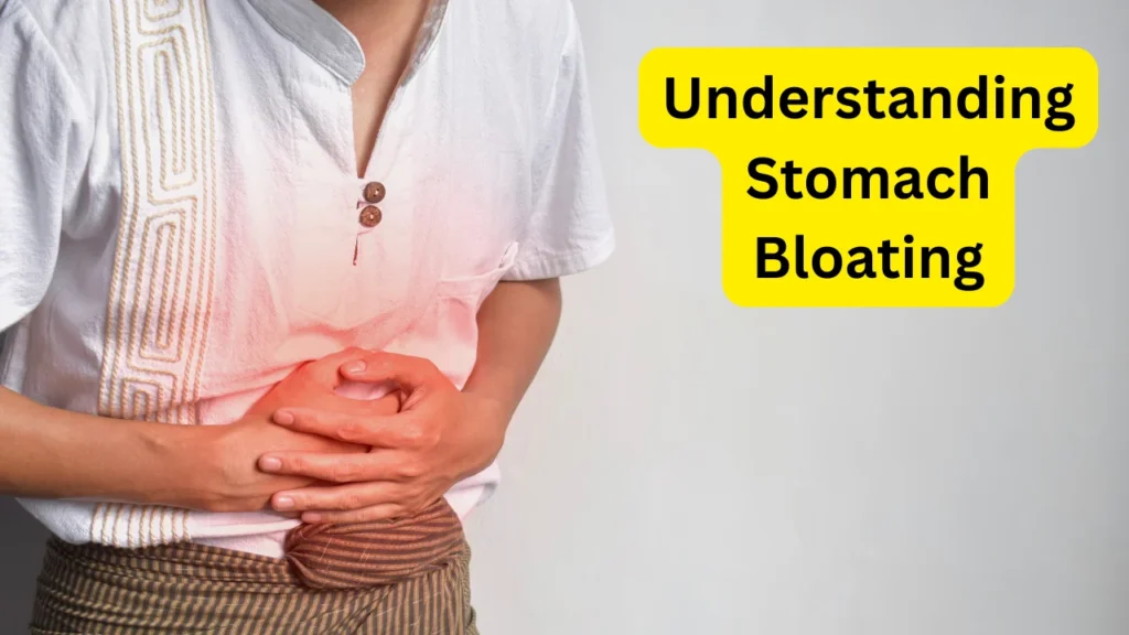 Understanding Stomach Bloating