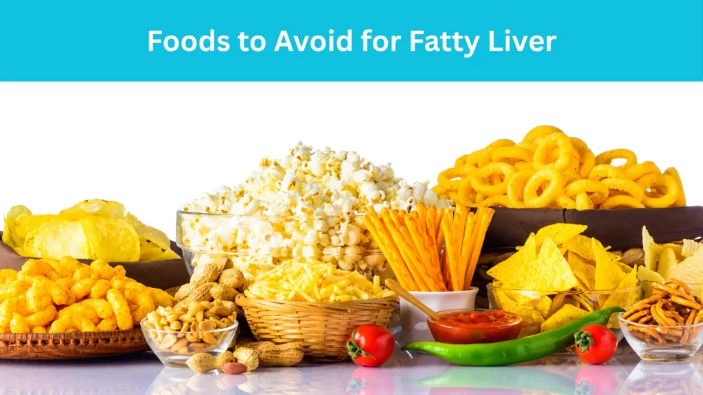 Foods to Avoid for Fatty Liver