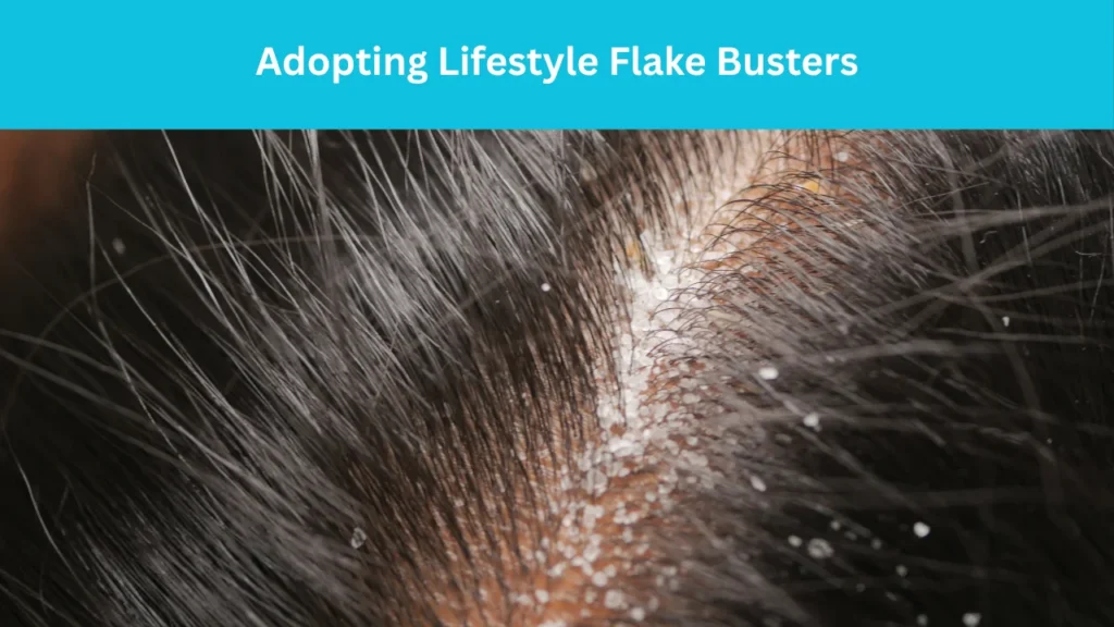 Adopting Lifestyle Flake Busters