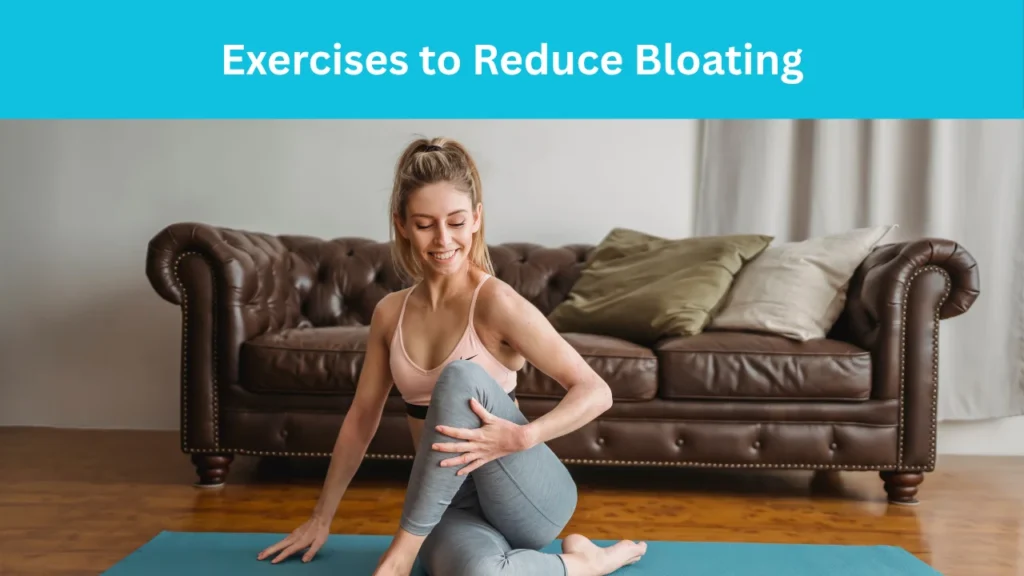 Exercises to Reduce Bloating