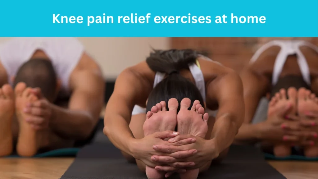 Knee pain relief exercises at home