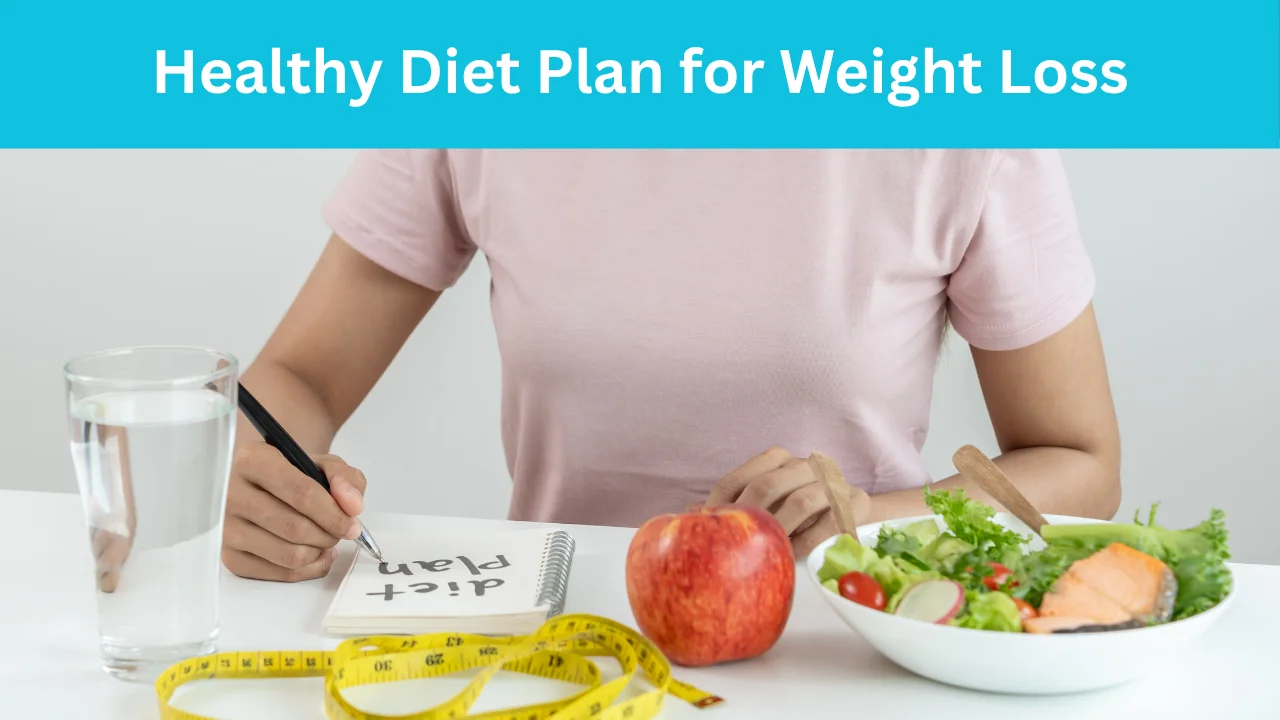 Healthy Diet Plan for Weight Loss